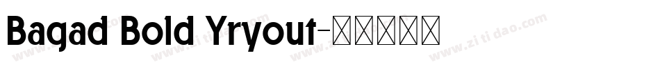 Bagad Bold Yryout字体转换